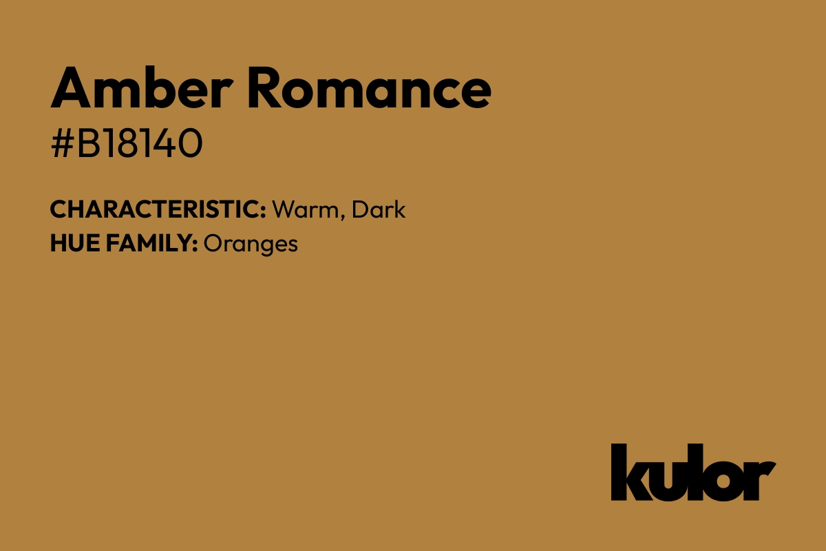 Amber Romance is a color with a HTML hex code of #b18140.