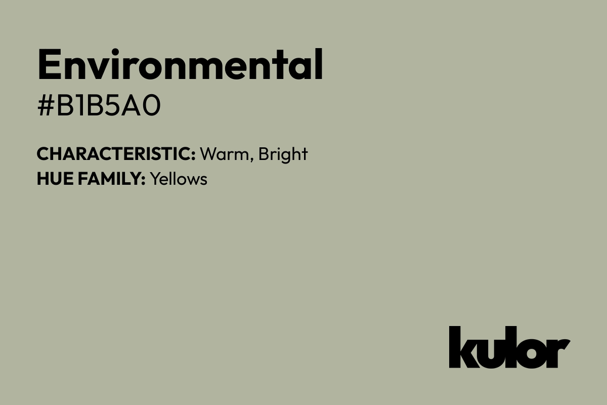 Environmental is a color with a HTML hex code of #b1b5a0.