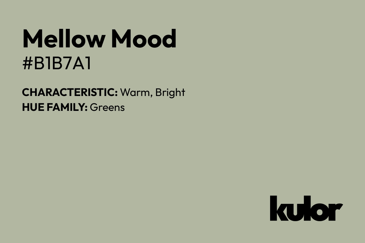 Mellow Mood is a color with a HTML hex code of #b1b7a1.