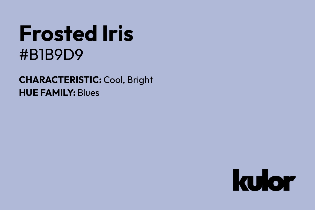 Frosted Iris is a color with a HTML hex code of #b1b9d9.