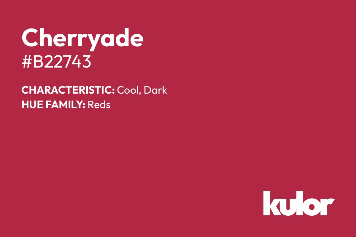 Cherryade is a color with a HTML hex code of #b22743.