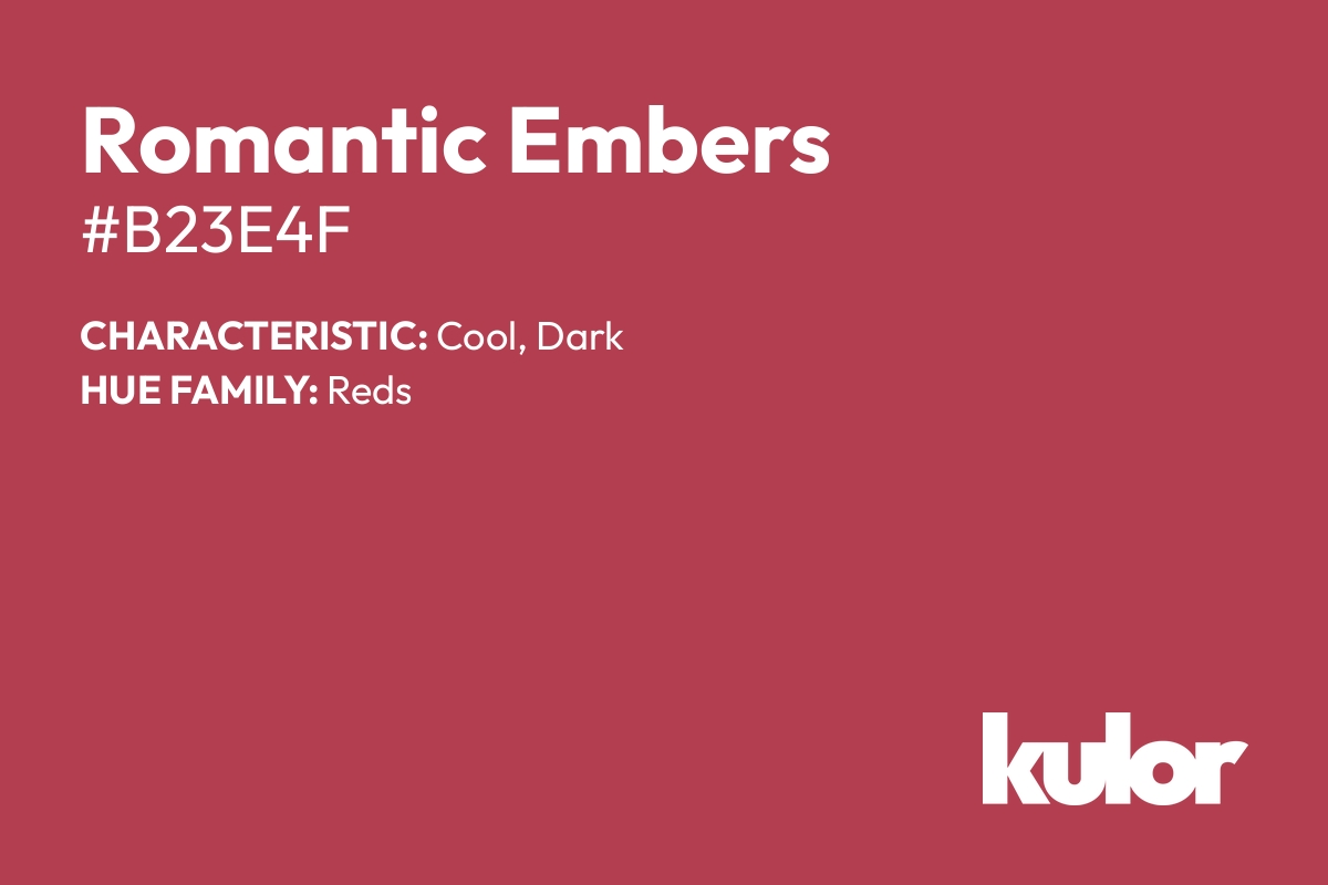 Romantic Embers is a color with a HTML hex code of #b23e4f.