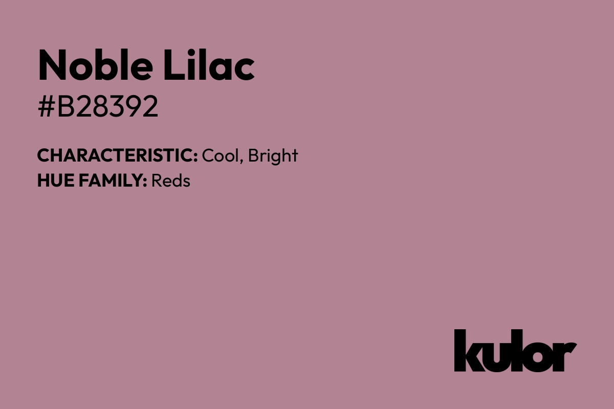 Noble Lilac is a color with a HTML hex code of #b28392.