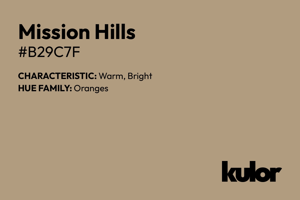 Mission Hills is a color with a HTML hex code of #b29c7f.