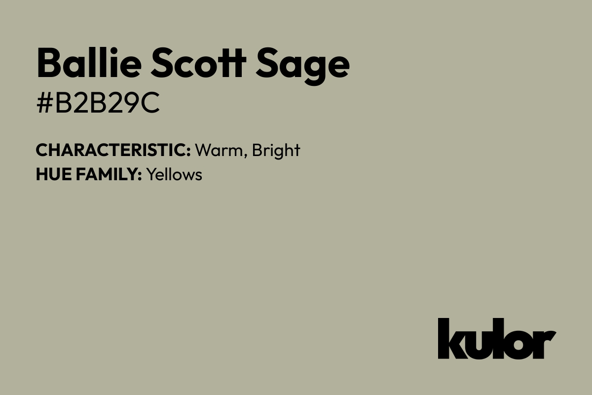 Ballie Scott Sage is a color with a HTML hex code of #b2b29c.