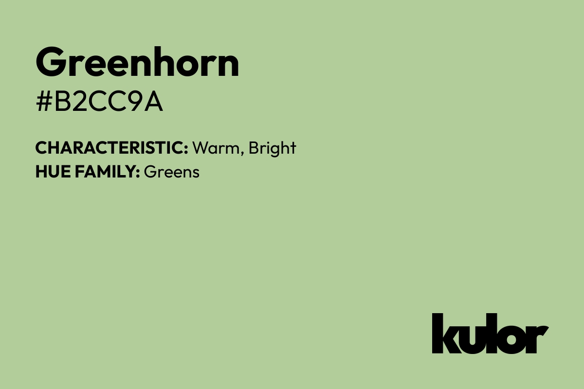 Greenhorn is a color with a HTML hex code of #b2cc9a.