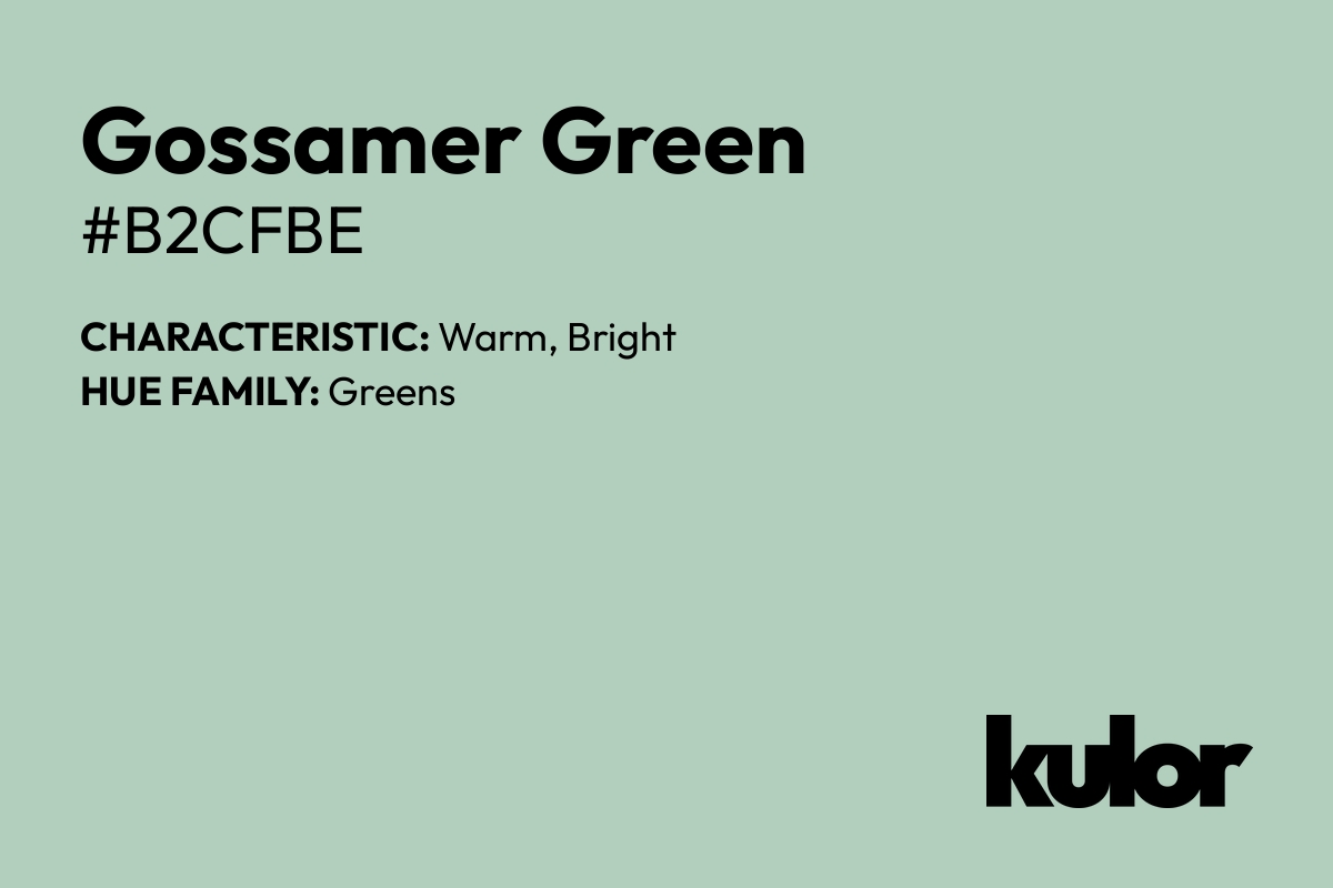 Gossamer Green is a color with a HTML hex code of #b2cfbe.