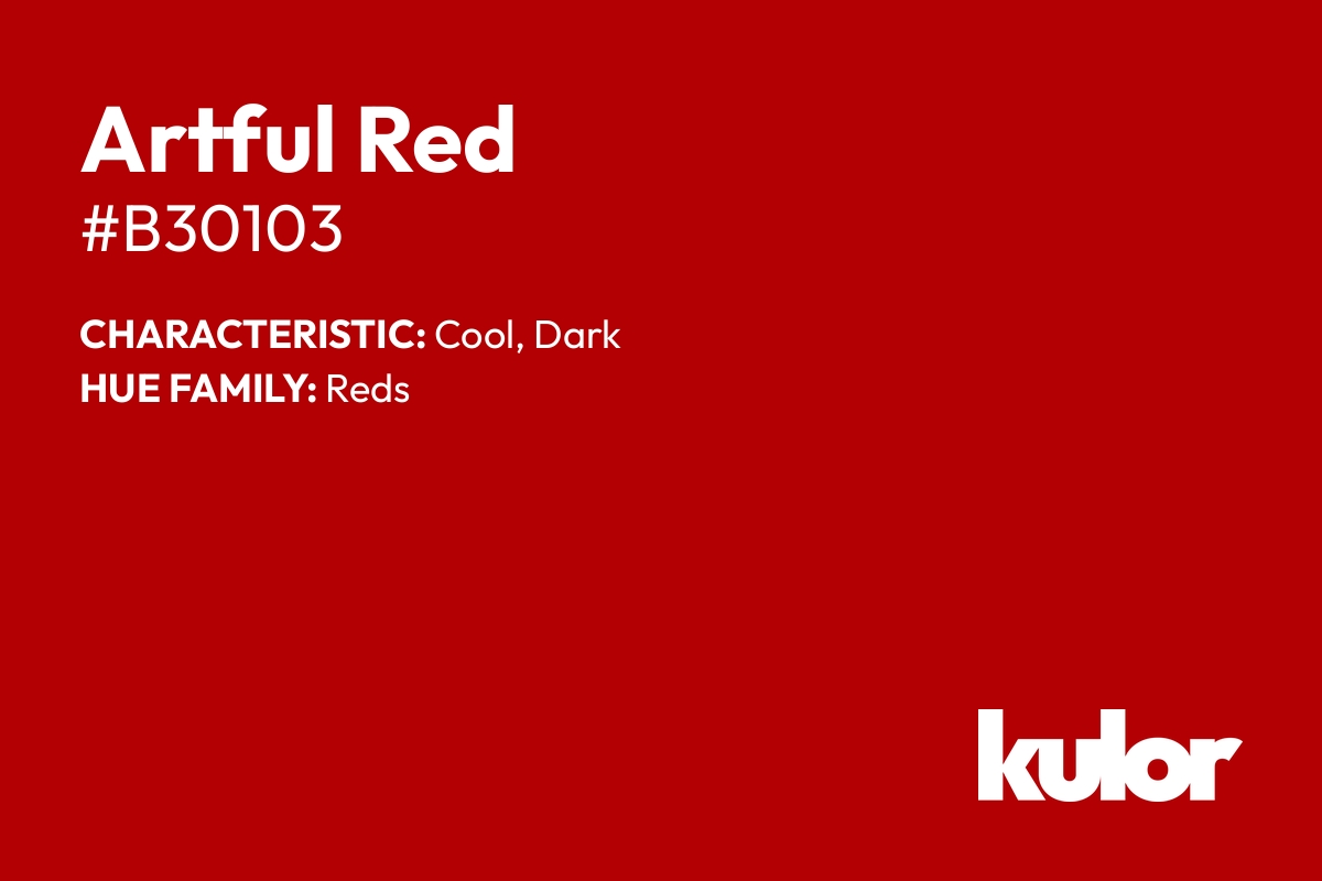 Artful Red is a color with a HTML hex code of #b30103.