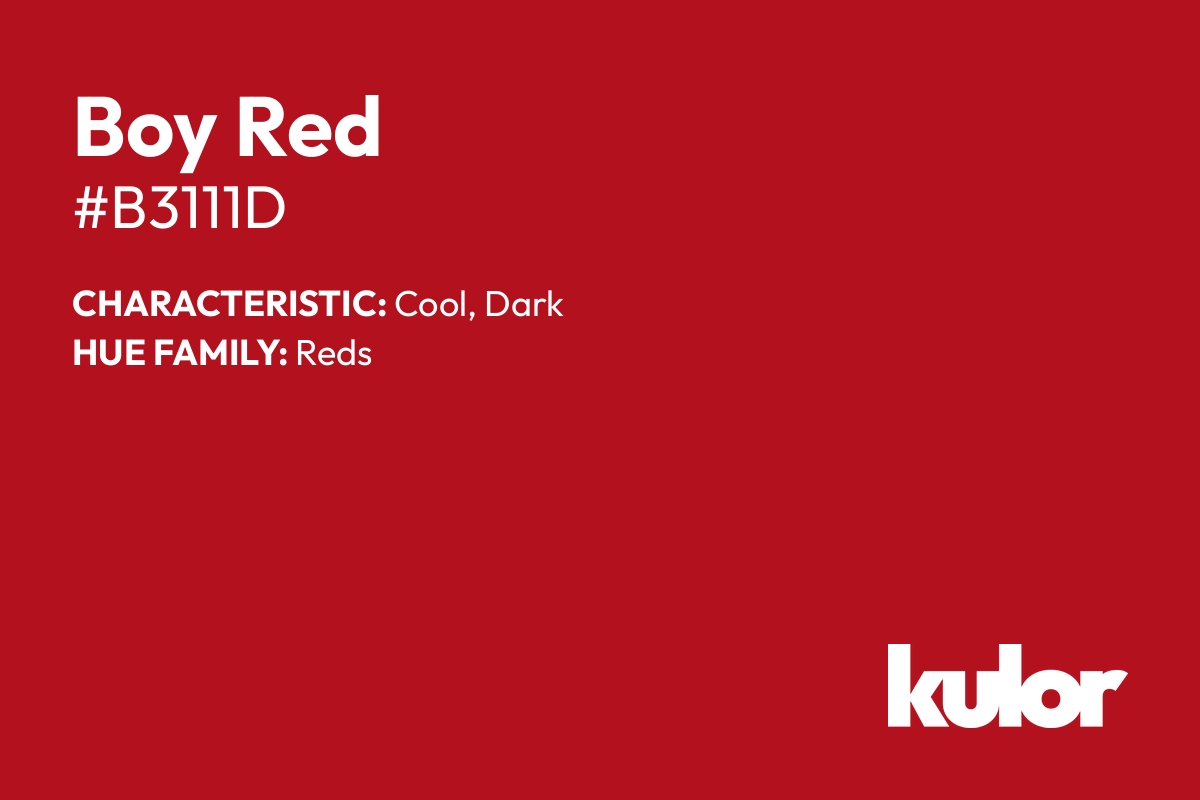 Boy Red is a color with a HTML hex code of #b3111d.