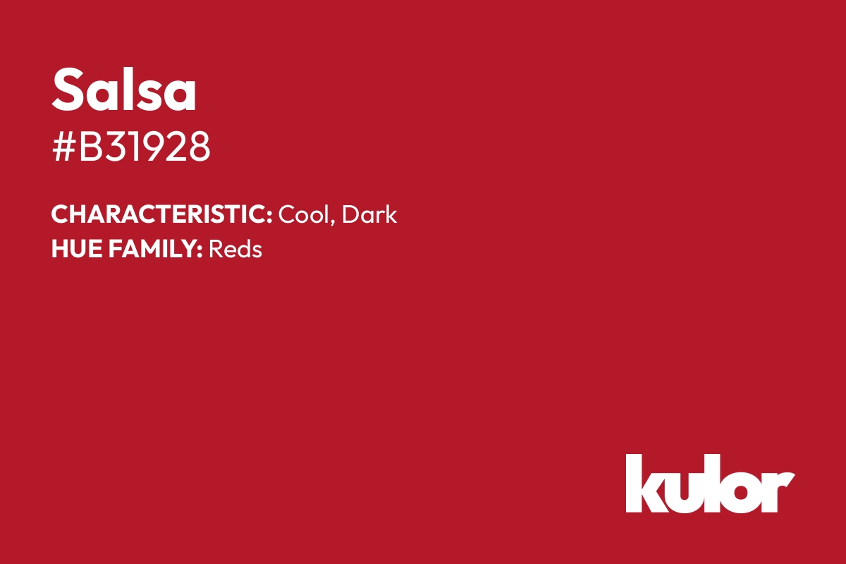 Salsa is a color with a HTML hex code of #b31928.