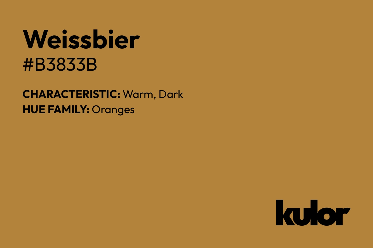 Weissbier is a color with a HTML hex code of #b3833b.