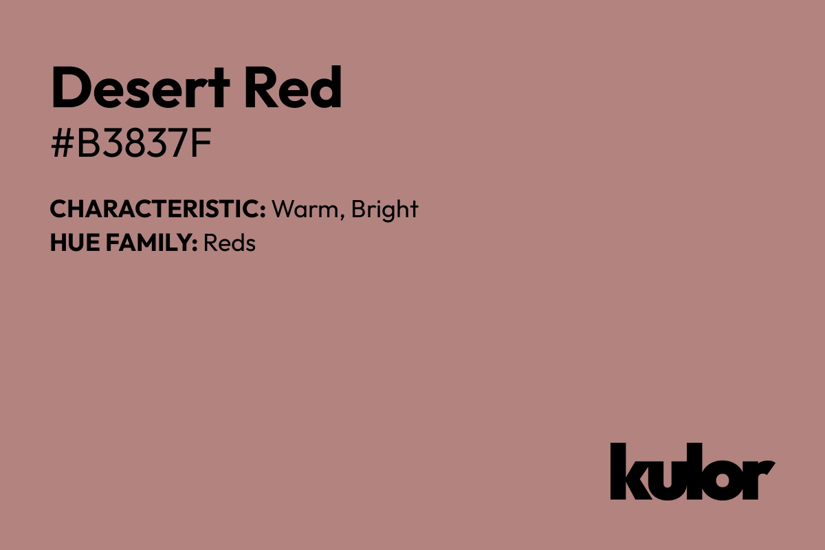 Desert Red is a color with a HTML hex code of #b3837f.