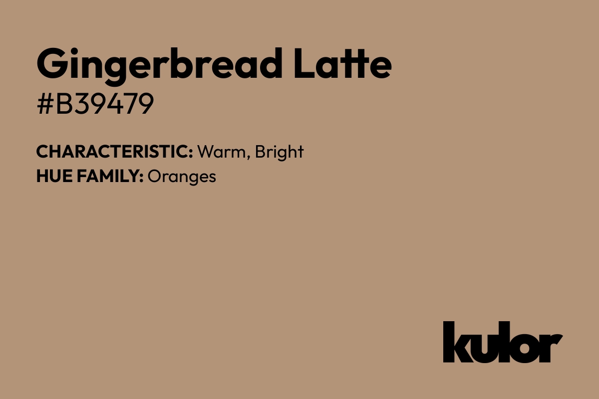 Gingerbread Latte is a color with a HTML hex code of #b39479.