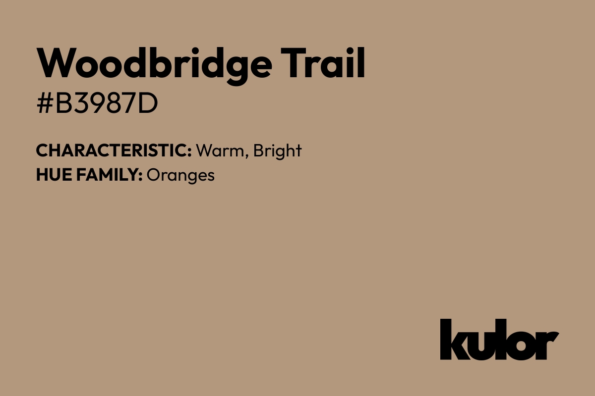 Woodbridge Trail is a color with a HTML hex code of #b3987d.