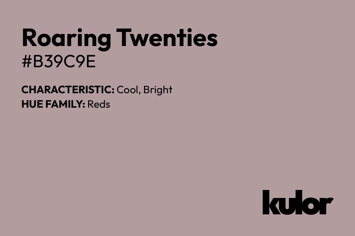 Roaring Twenties is a color with a HTML hex code of #b39c9e.