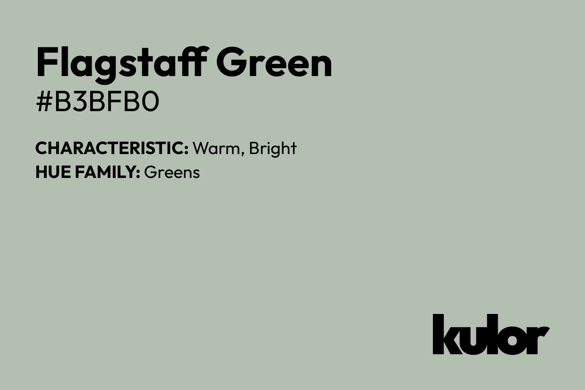 Flagstaff Green is a color with a HTML hex code of #b3bfb0.