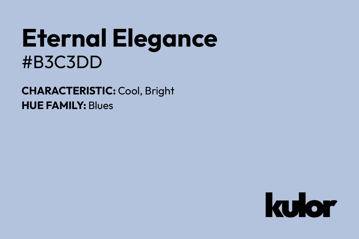 Eternal Elegance is a color with a HTML hex code of #b3c3dd.