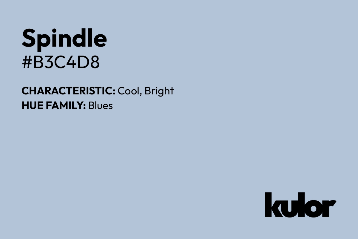 Spindle is a color with a HTML hex code of #b3c4d8.