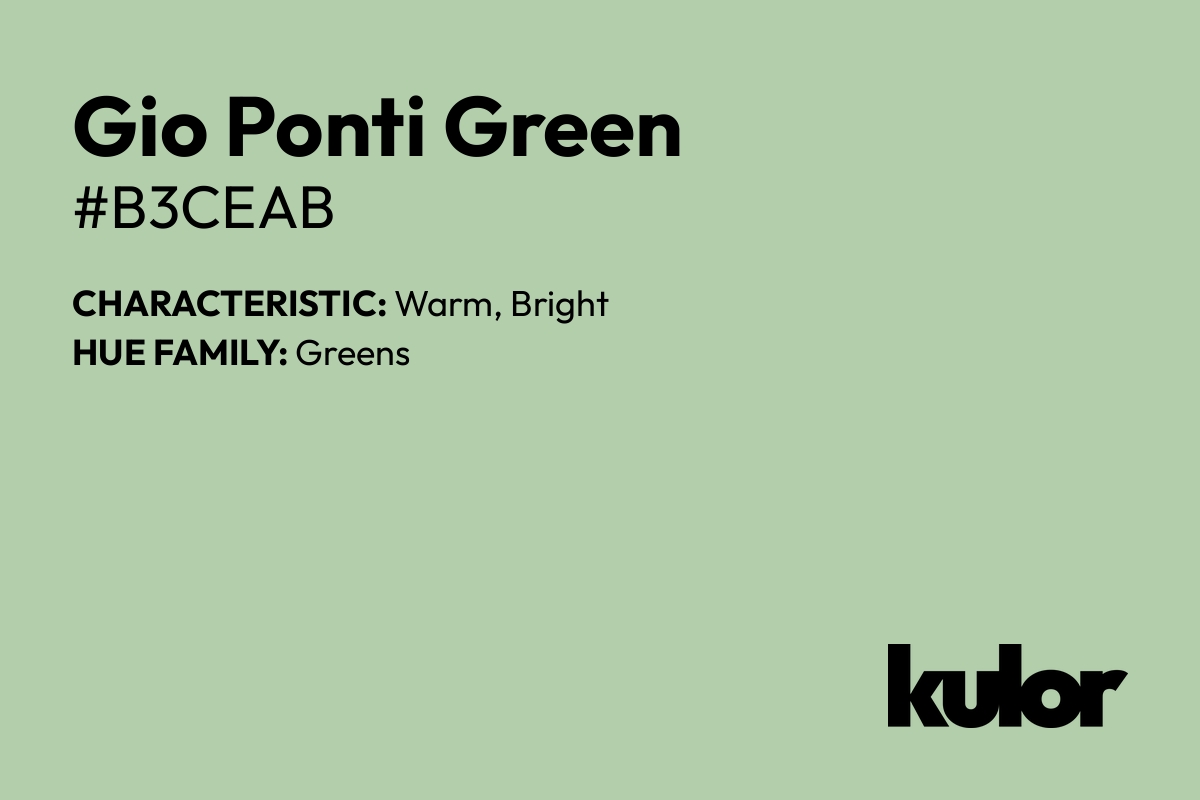 Gio Ponti Green is a color with a HTML hex code of #b3ceab.