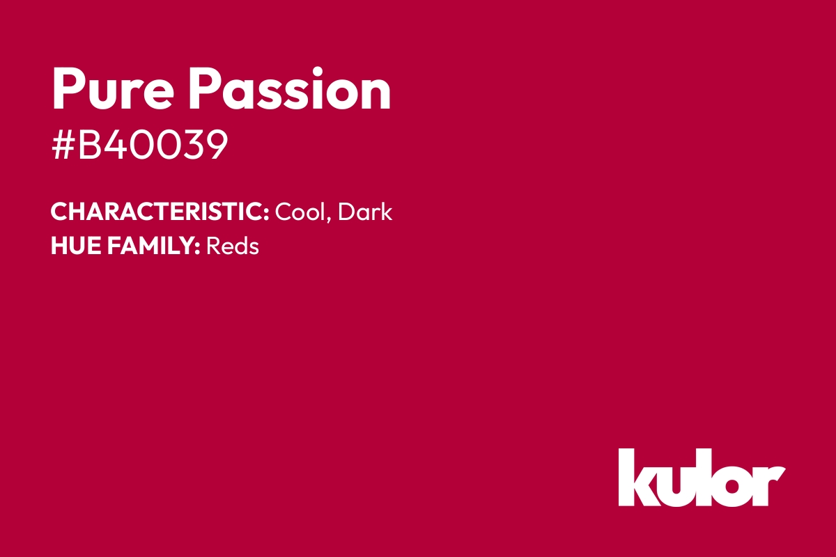 Pure Passion is a color with a HTML hex code of #b40039.