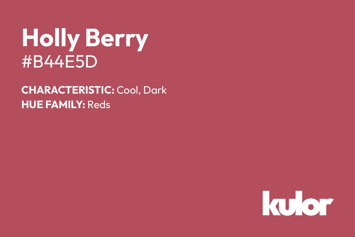 Holly Berry is a color with a HTML hex code of #b44e5d.