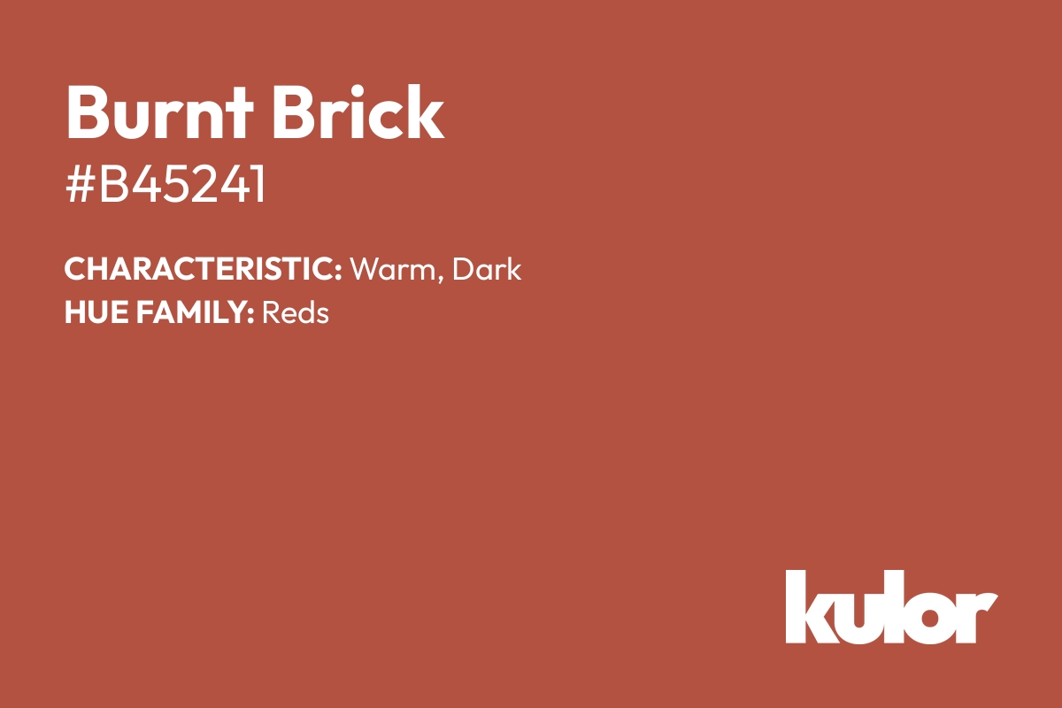 Burnt Brick is a color with a HTML hex code of #b45241.