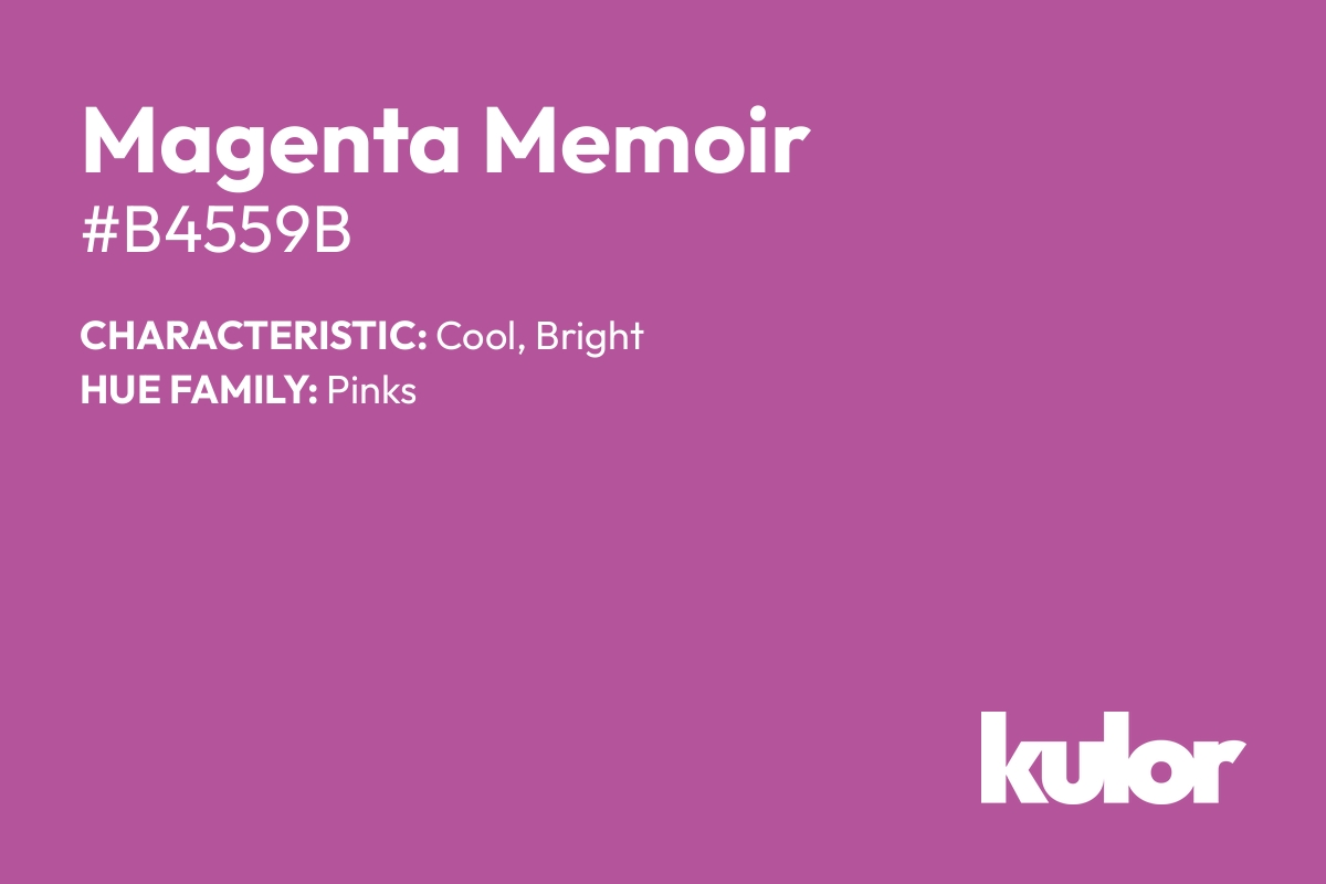 Magenta Memoir is a color with a HTML hex code of #b4559b.