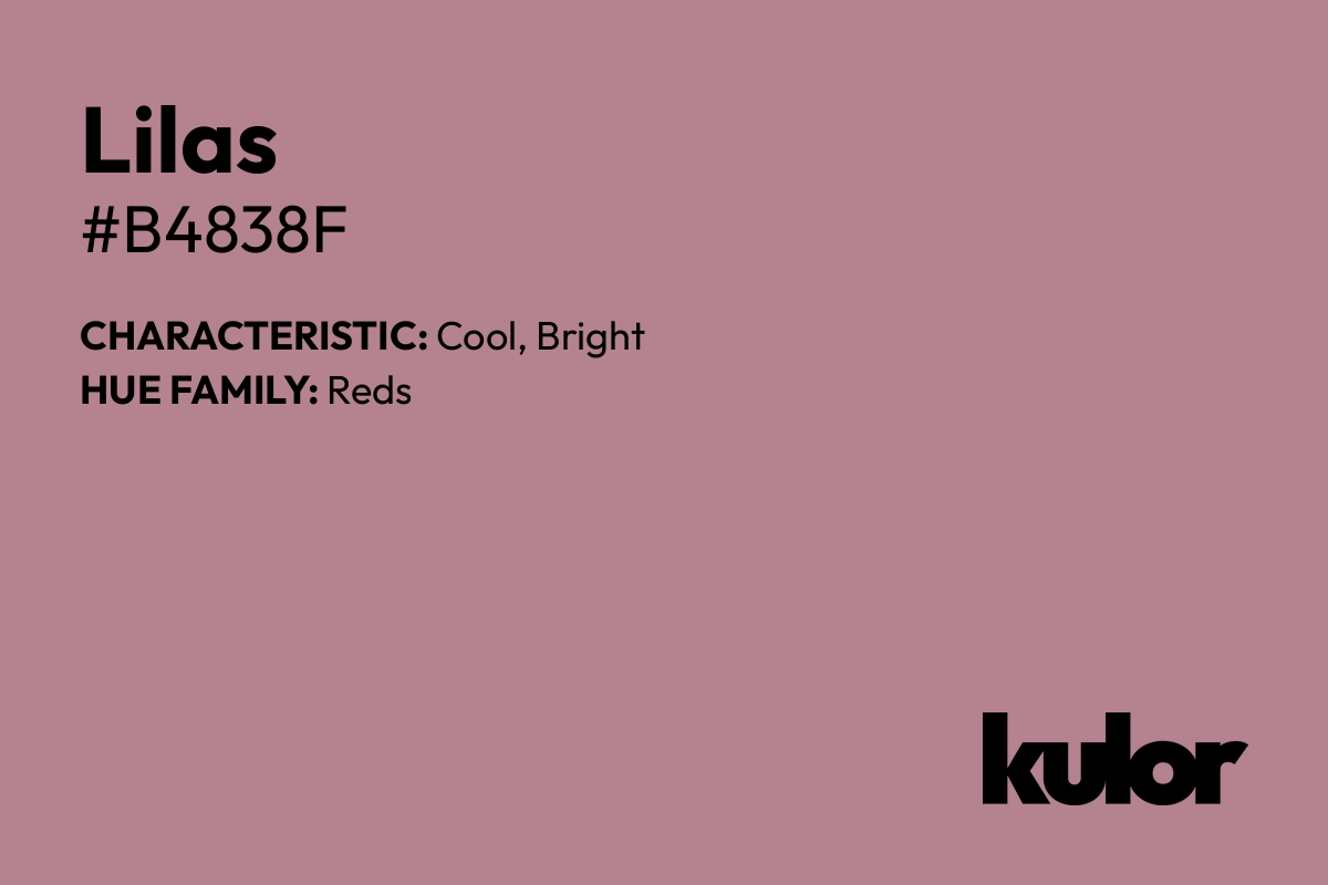 Lilas is a color with a HTML hex code of #b4838f.