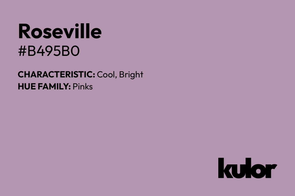 Roseville is a color with a HTML hex code of #b495b0.