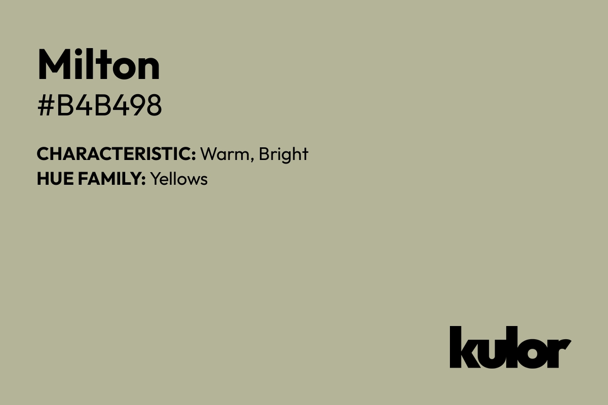 Milton is a color with a HTML hex code of #b4b498.