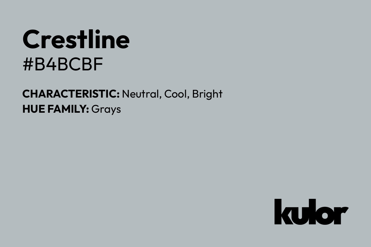 Crestline is a color with a HTML hex code of #b4bcbf.