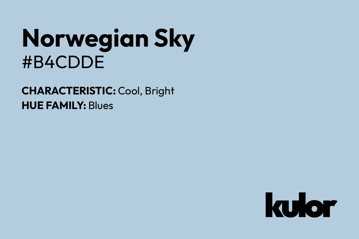 Norwegian Sky is a color with a HTML hex code of #b4cdde.