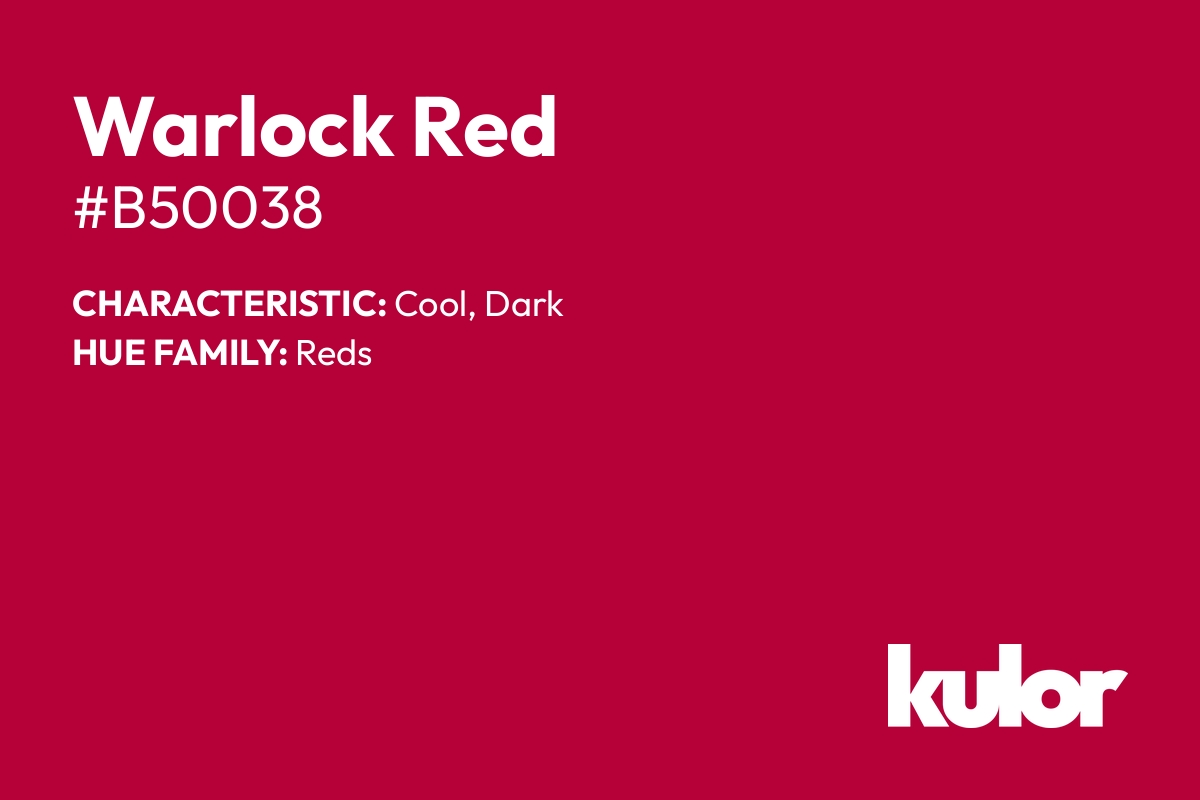 Warlock Red is a color with a HTML hex code of #b50038.