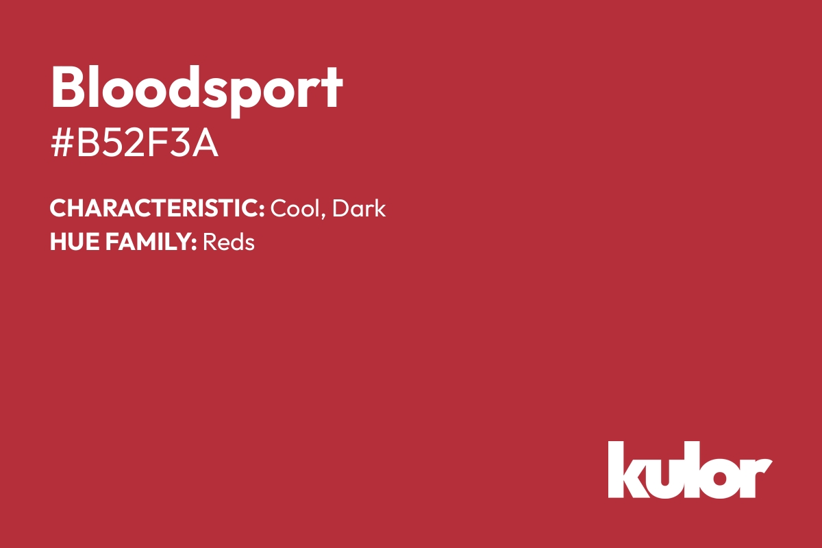 Bloodsport is a color with a HTML hex code of #b52f3a.