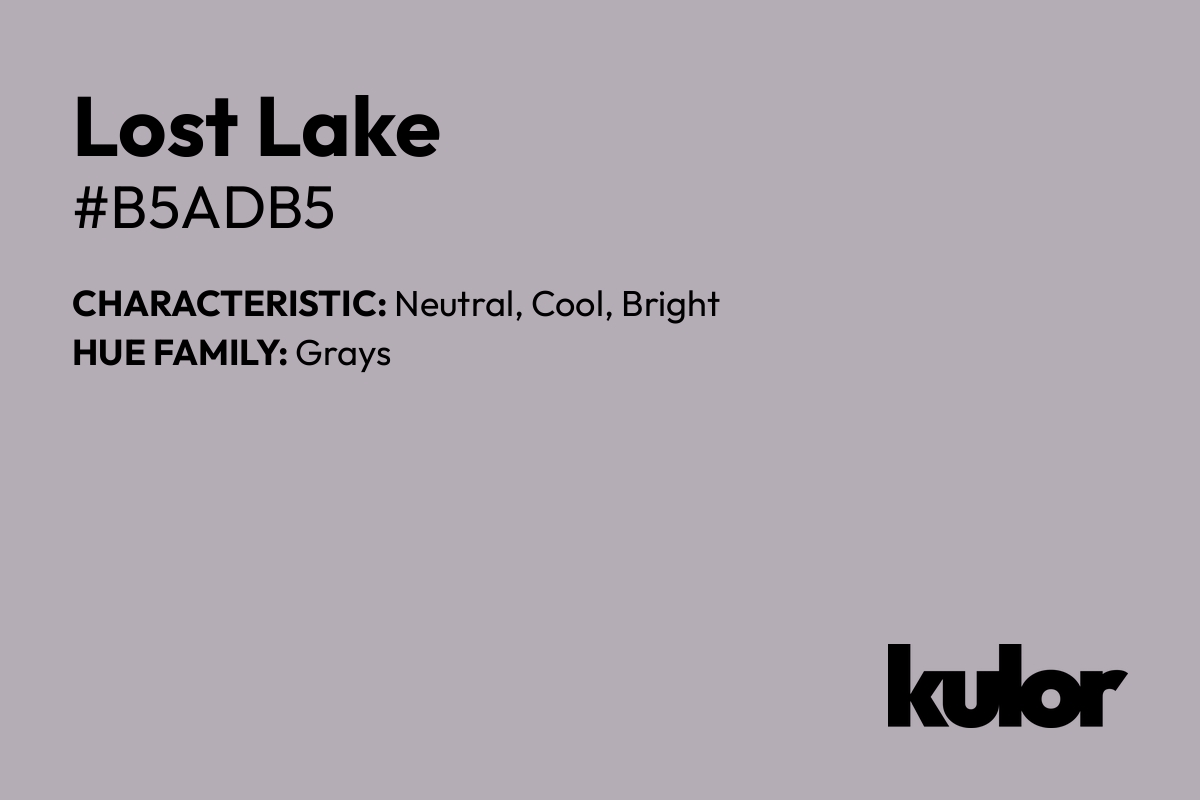 Lost Lake is a color with a HTML hex code of #b5adb5.