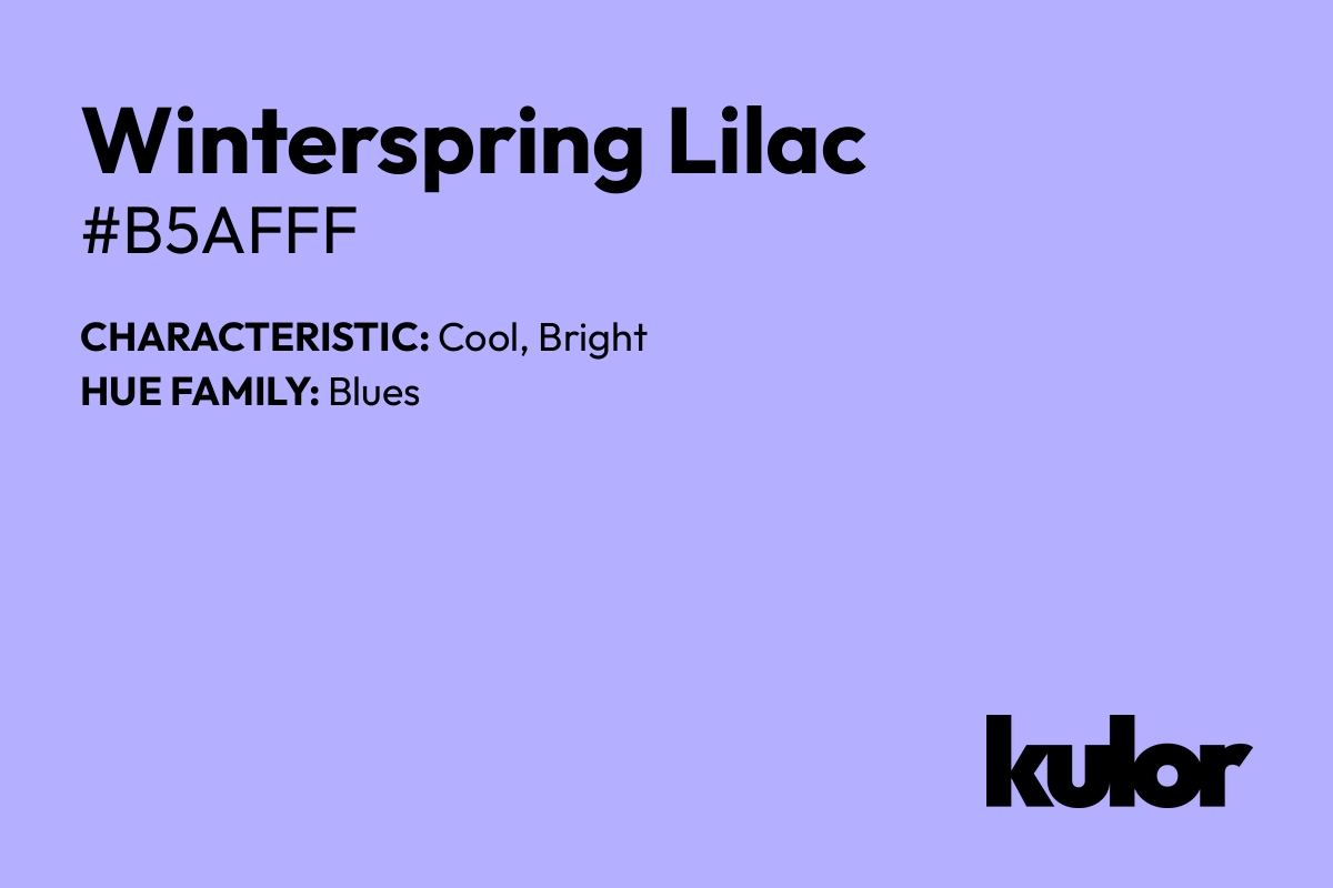 Winterspring Lilac is a color with a HTML hex code of #b5afff.