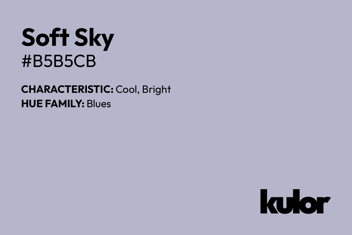 Soft Sky is a color with a HTML hex code of #b5b5cb.