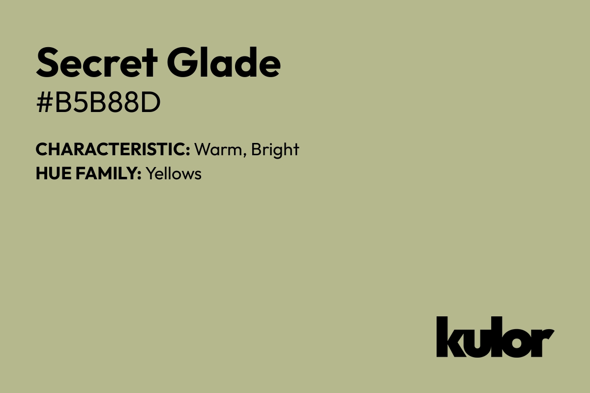 Secret Glade is a color with a HTML hex code of #b5b88d.