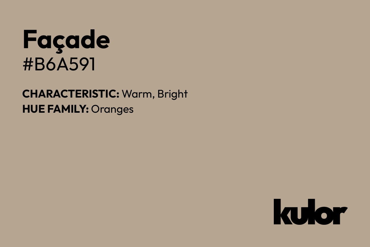 Façade is a color with a HTML hex code of #b6a591.