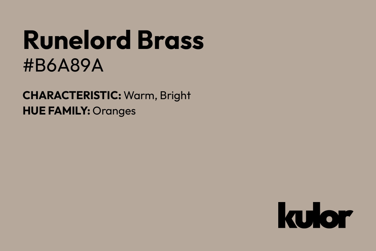 Runelord Brass is a color with a HTML hex code of #b6a89a.