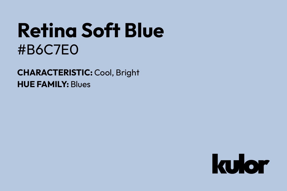 Retina Soft Blue is a color with a HTML hex code of #b6c7e0.