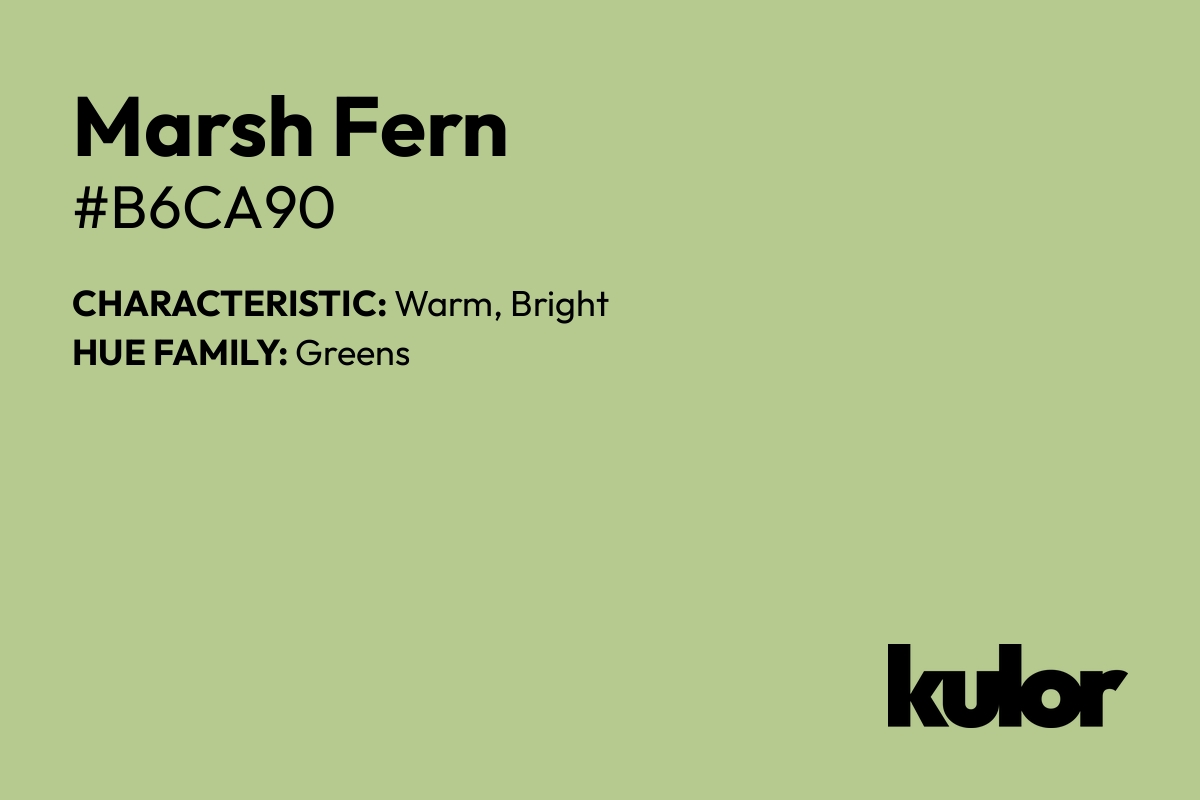 Marsh Fern is a color with a HTML hex code of #b6ca90.