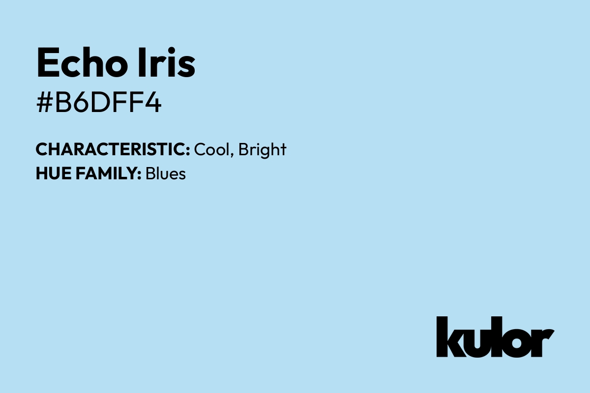 Echo Iris is a color with a HTML hex code of #b6dff4.