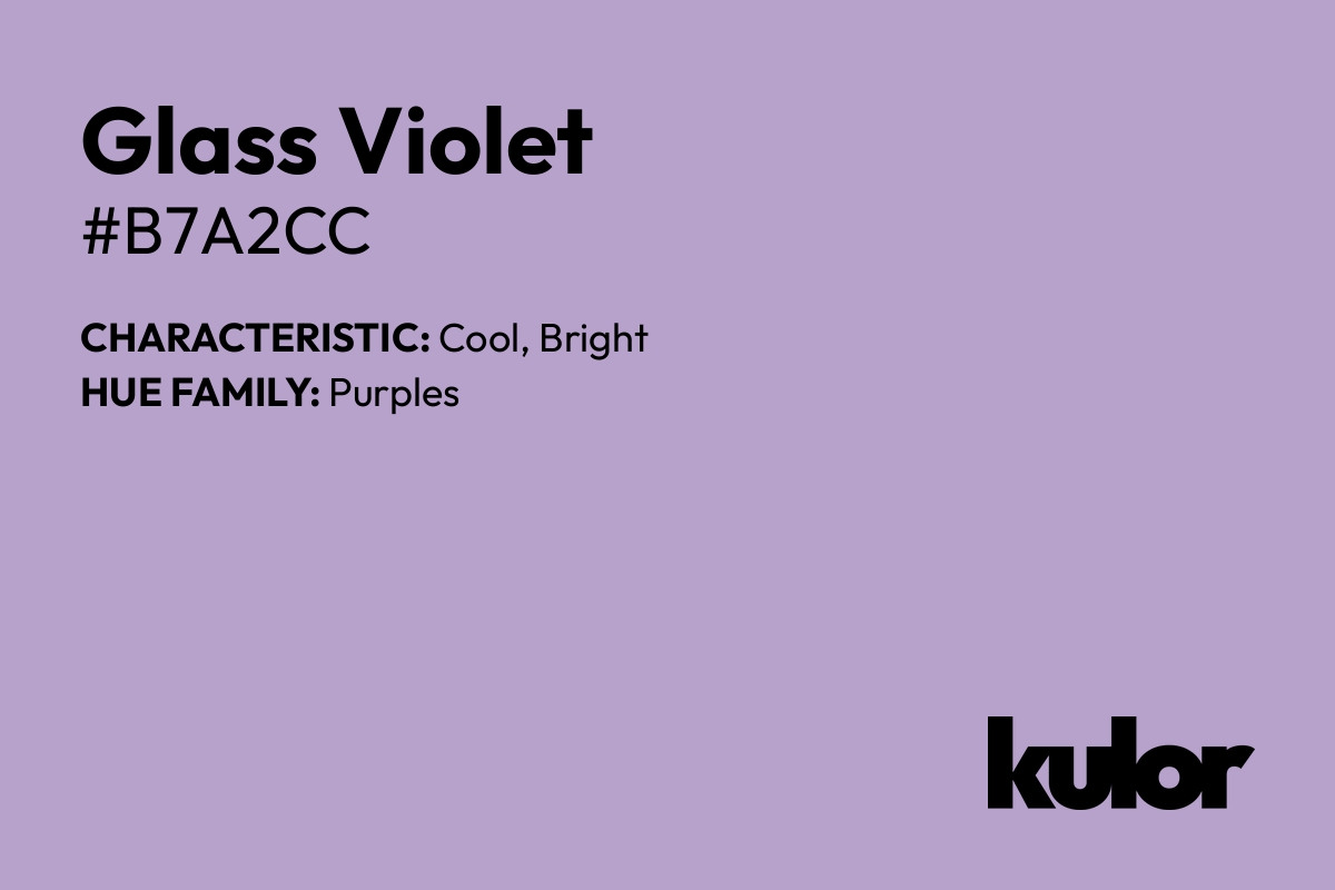 Glass Violet is a color with a HTML hex code of #b7a2cc.