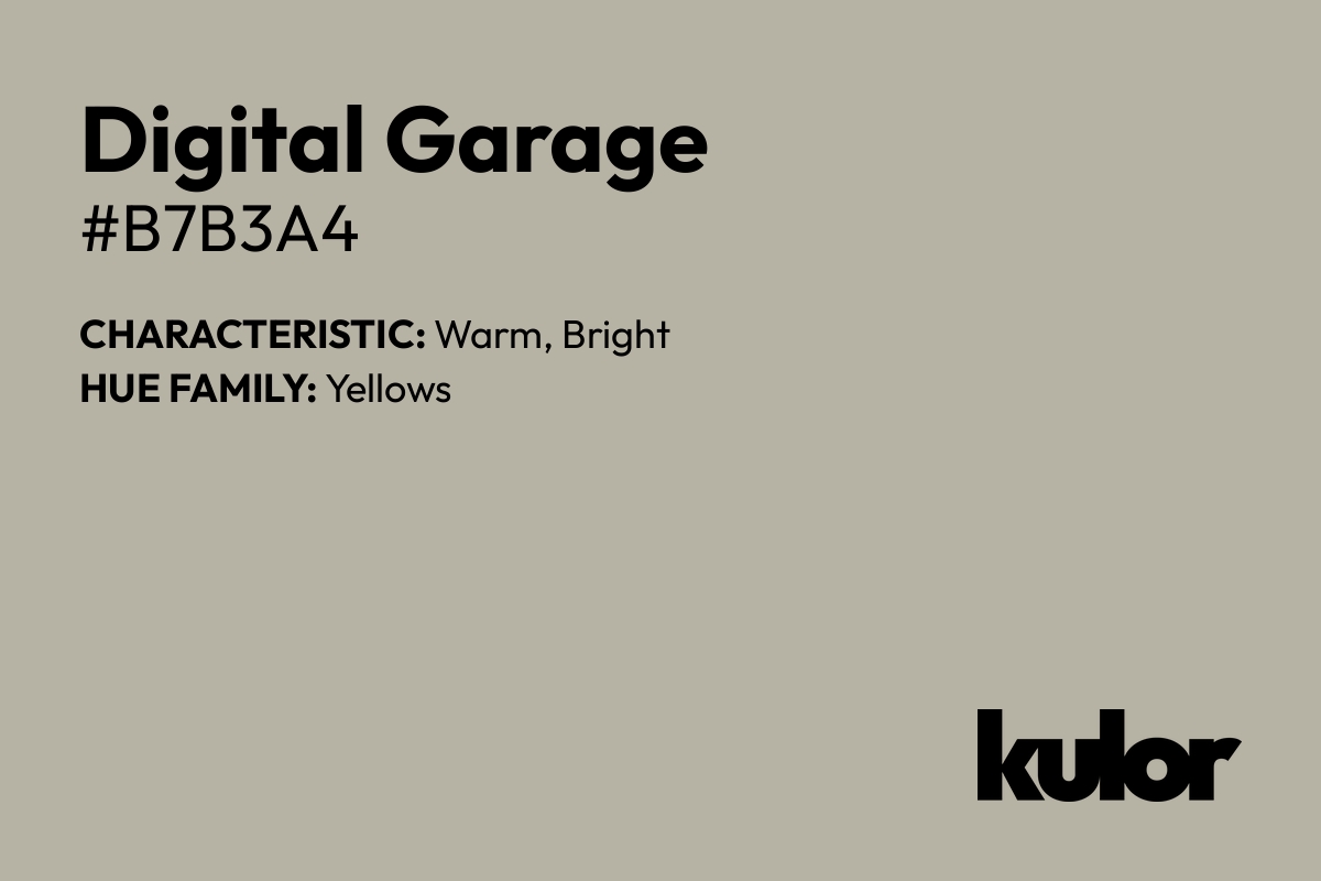 Digital Garage is a color with a HTML hex code of #b7b3a4.