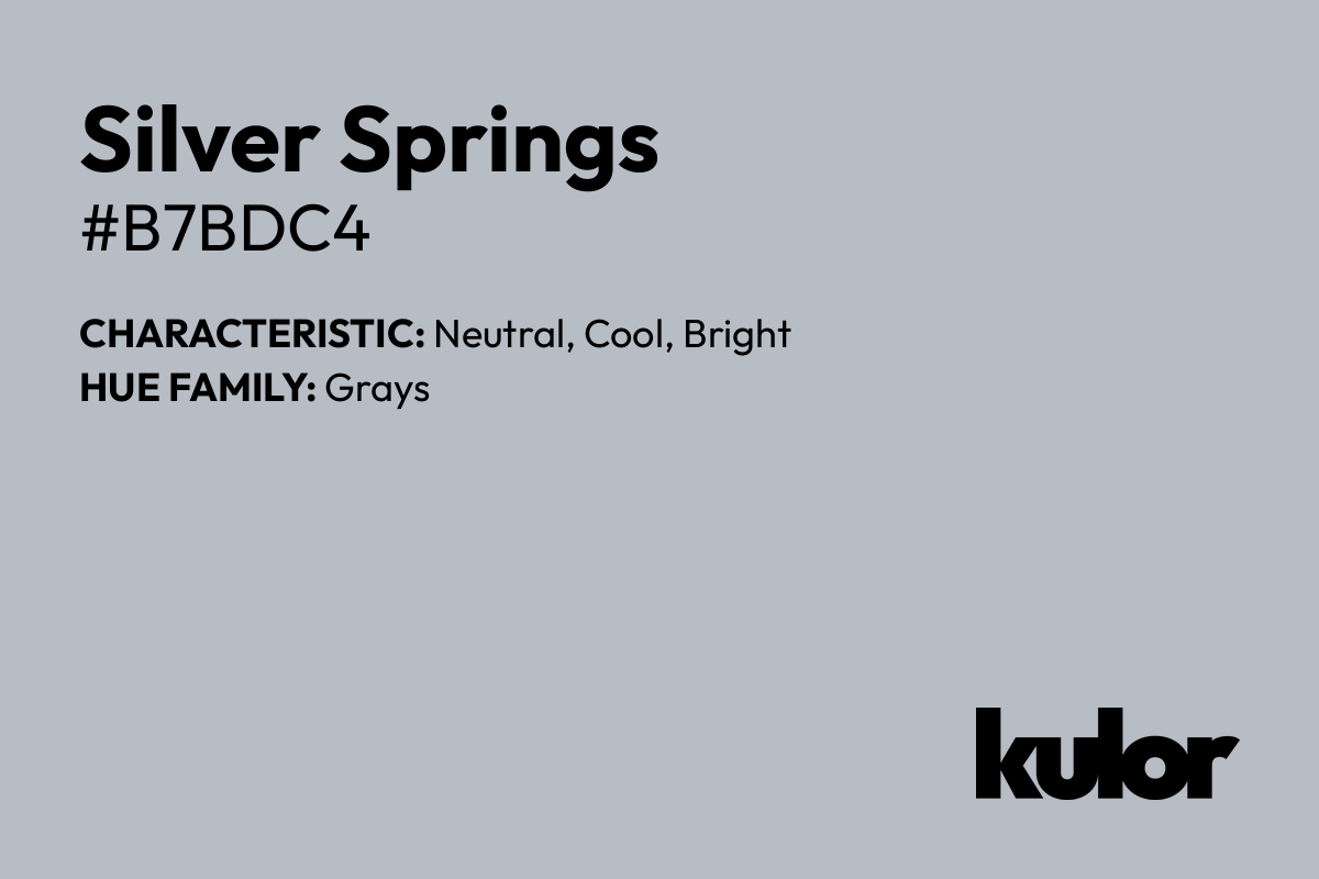 Silver Springs is a color with a HTML hex code of #b7bdc4.