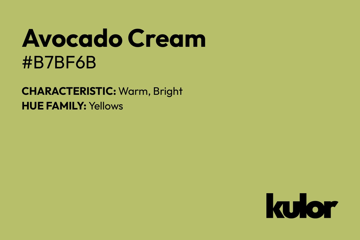 Avocado Cream is a color with a HTML hex code of #b7bf6b.