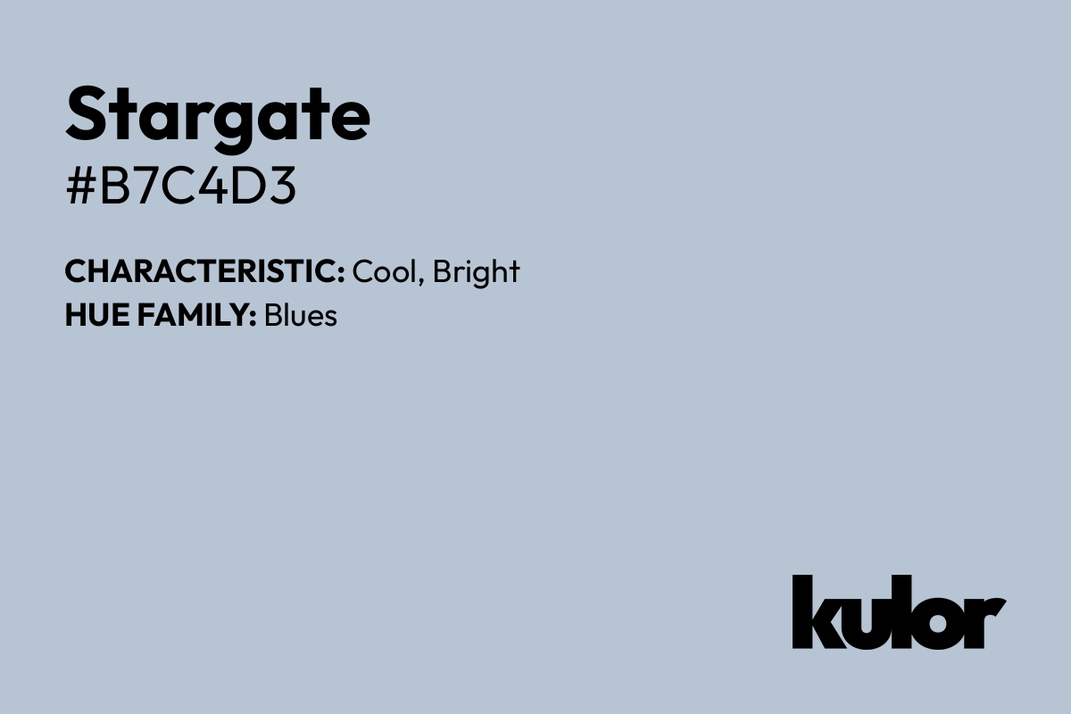 Stargate is a color with a HTML hex code of #b7c4d3.