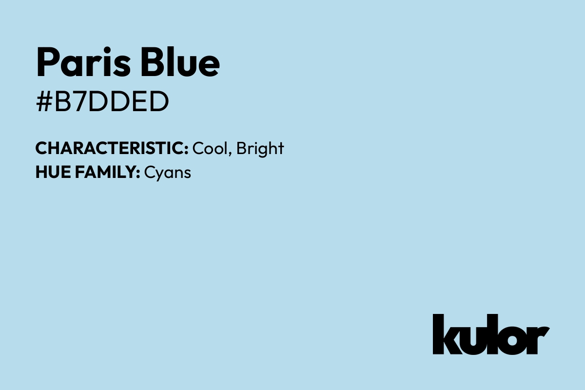 Paris Blue is a color with a HTML hex code of #b7dded.