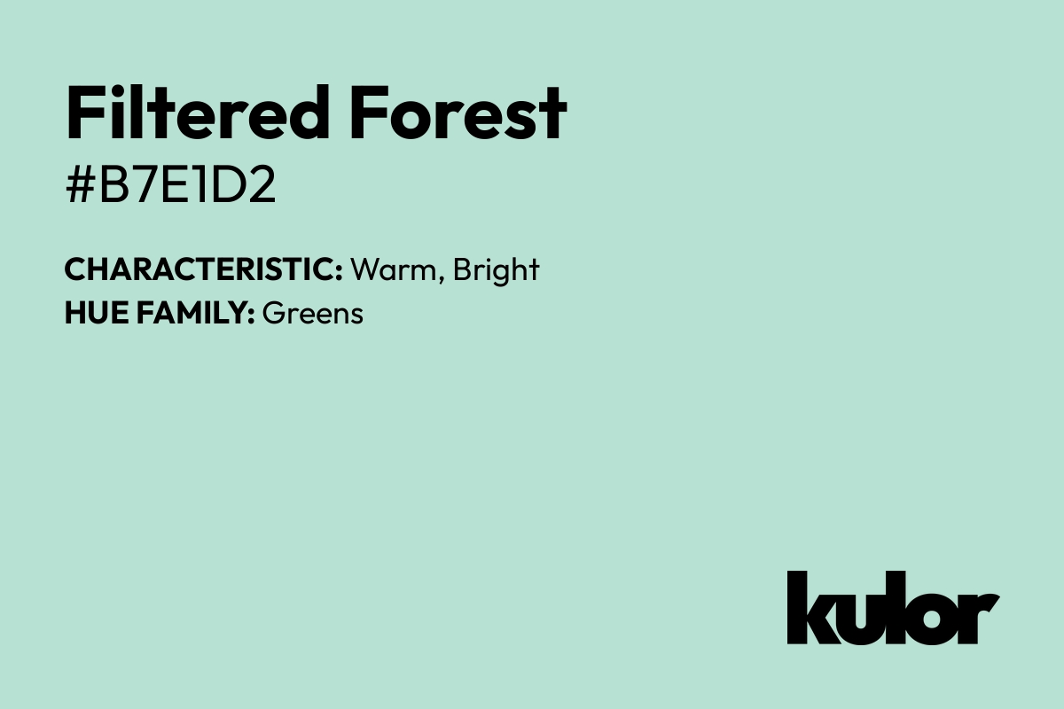 Filtered Forest is a color with a HTML hex code of #b7e1d2.